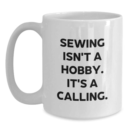 Sewing Inspiration Gifts for Her, Funny White Coffee Mug for Sewing Enthusiasts, Gifts from Family, Unique Graduation Celebrations - Main