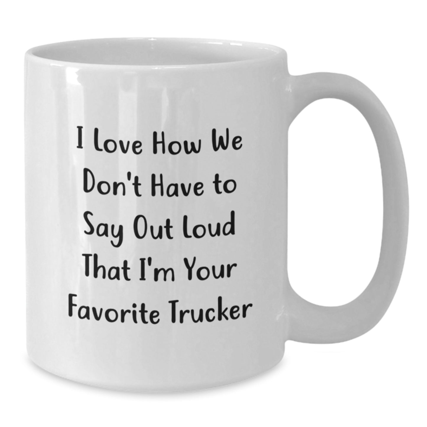 Funny Trucker Gifts from Friends and Family for Favorite Trucker, White Coffee Mug for Graduation - Additional