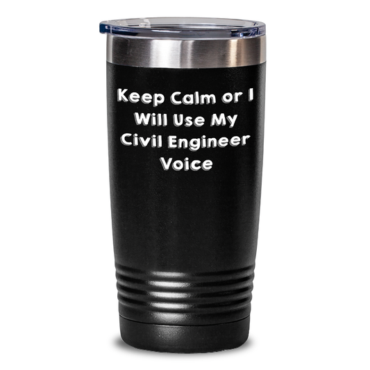 Funny Civil Engineer Gifts for Him - Keep Calm Or I Will Use My Civil Engineer Voice, 20oz or 30oz Vacuum-Insulated Tumbler for Father's Day, Gifts from Friends, Family, or Coworkers - Main