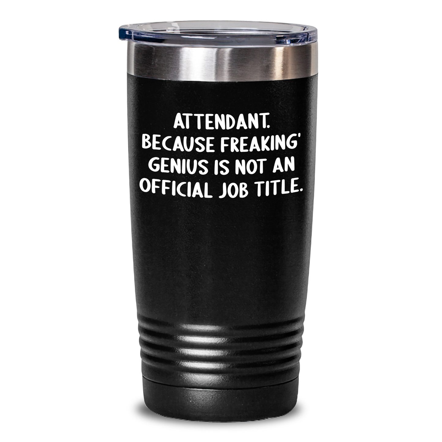 Funny Attendant Gifts from Men, Women, or Friends - 'Attendant. Because Freaking' genius Is Not An Official Job Title.' Tumbler for Graduation Unique Gifts - Main