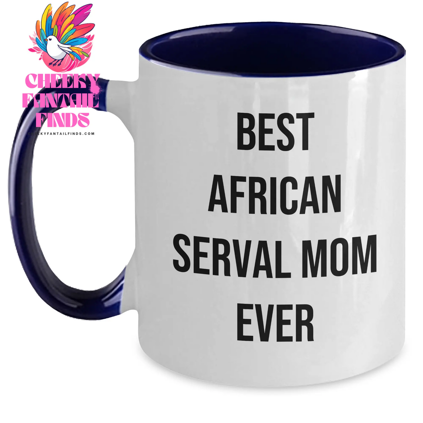 African Serval Cat Mom Gifts for Dad - Funny Best African Serval Mom Ever Two Tone Coffee Mug, Perfect Unique Father's Day Unique Gifts for Him from Mom or Partner - Main