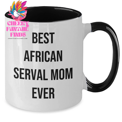 African Serval Cat Mom Gifts for Dad - Funny Best African Serval Mom Ever Two Tone Coffee Mug, Perfect Unique Father's Day Unique Gifts for Him from Mom or Partner - Additional