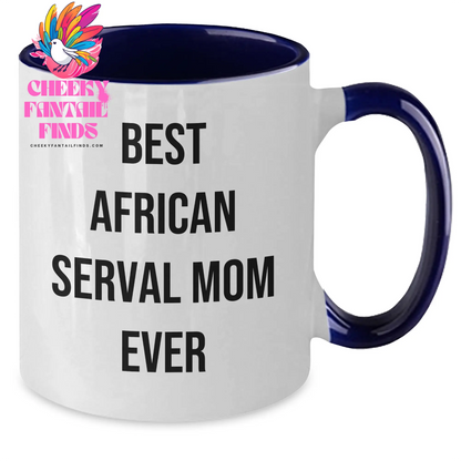 African Serval Cat Mom Gifts for Dad - Funny Best African Serval Mom Ever Two Tone Coffee Mug, Perfect Unique Father's Day Unique Gifts for Him from Mom or Partner - Additional