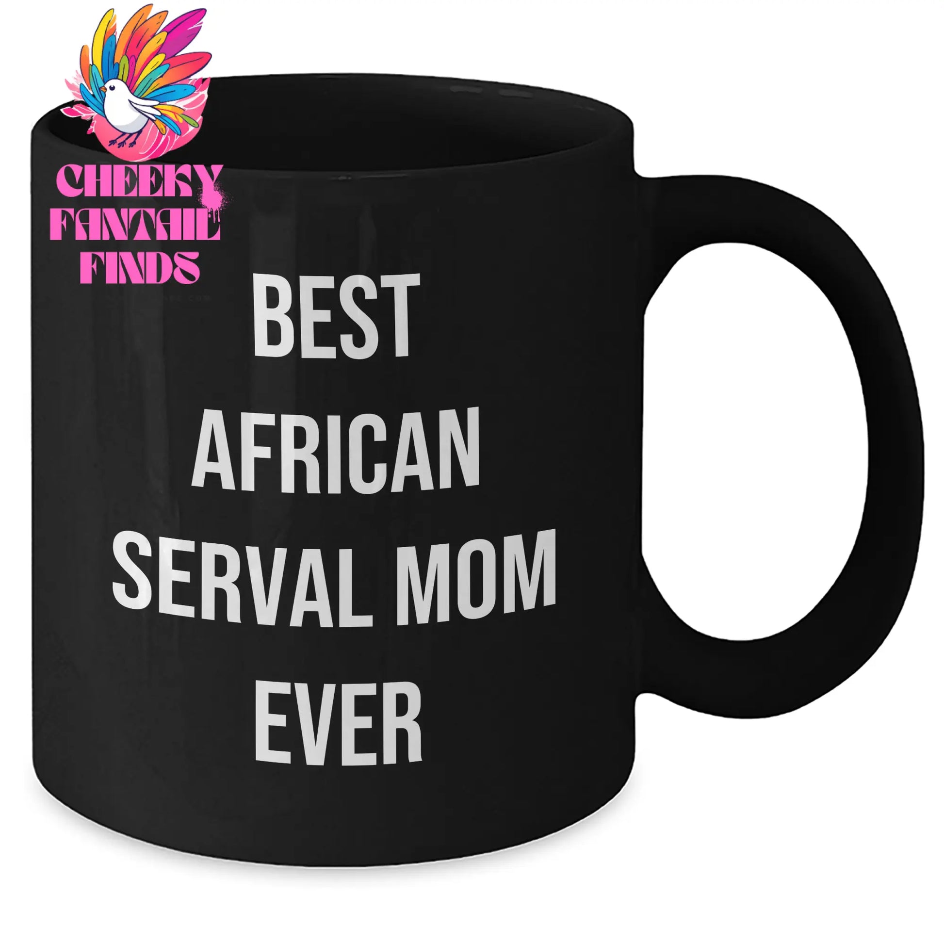 African Serval Cat Mom Gifts: Unique Black Coffee Mug for Father's Day, Best African Serval Mom Ever Inspirational Quote, Funny Gifts for Dad, Gifts from Husband to Son - Additional