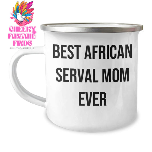 African Serval Cat Mom's Best Gift: Unique Camping Mug for Dad's Funny Father's Day Unique Gifts for the African Serval Cat Lover - Image 1
