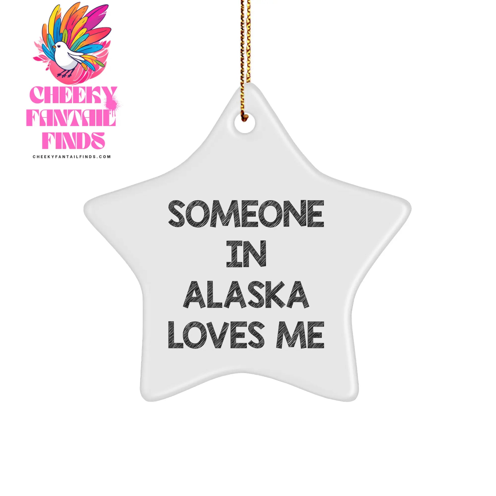 Alaska's Star Ornament, Someone In Alaska Loves Me, Ideal Gift for Christmas, Durable MDF Material, Vibrant Print, Star Shaped, 3.25'' tall, 1/8'' thick (150-200 characters in total) - Image 1