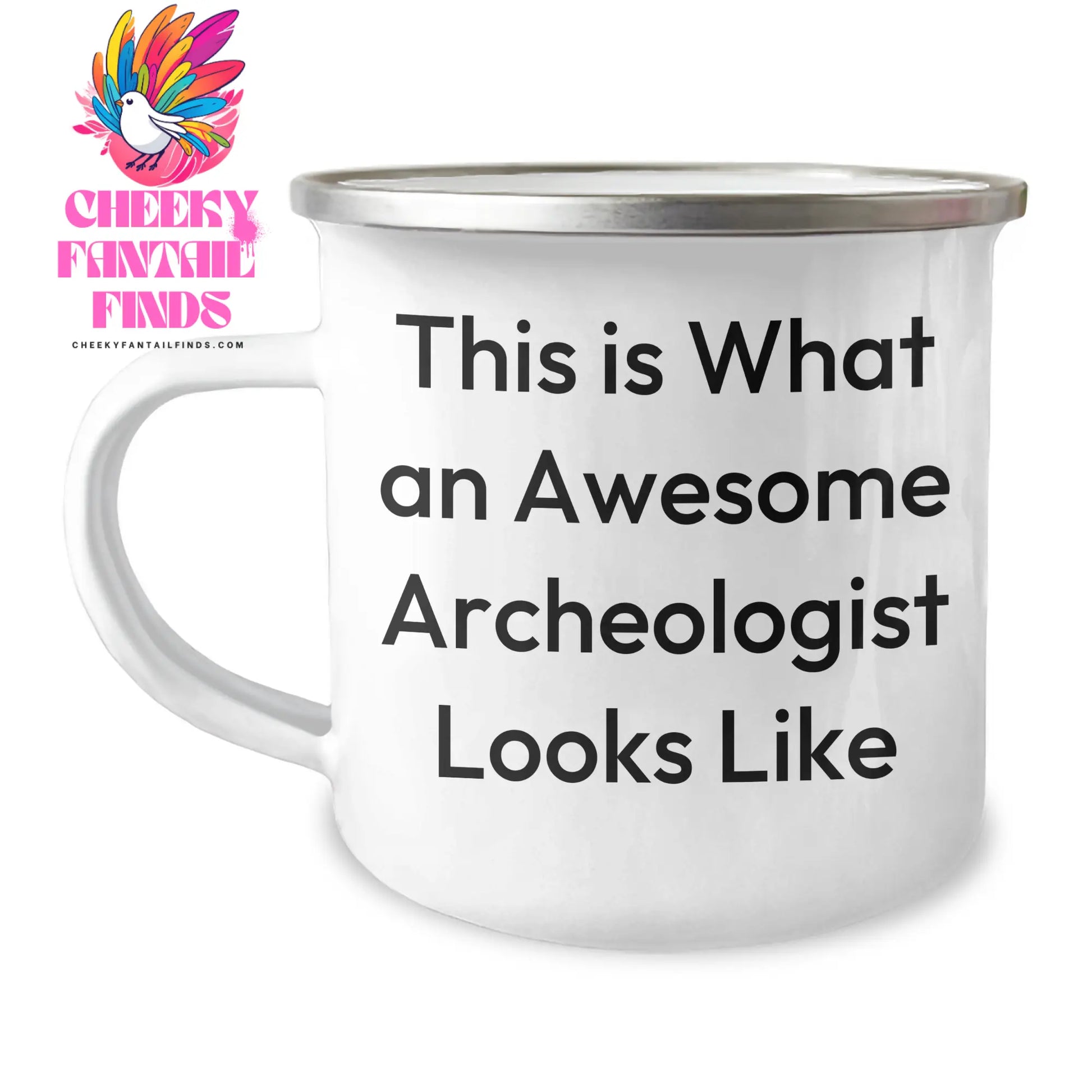 Archeologist Gifts, Funny Quote Mug, Camping Mug for Archeologist, Gifts from Men to Archeologist Friends, Father's Day Unique Gifts - Image 1