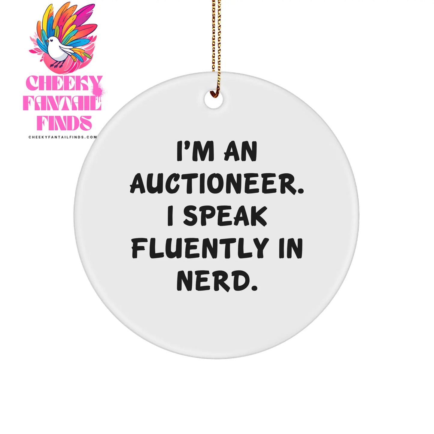 Auctioneer's genius-tastic Circle Ornament, Funny Quote for Auctioneer Gifts - Image 1