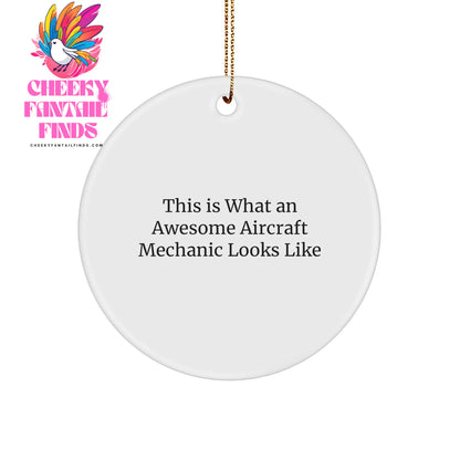 Awesome Aircraft Mechanic Gifts, Funny Quote Circle Ornament, Gifts from Friends for Christmas - Image 1