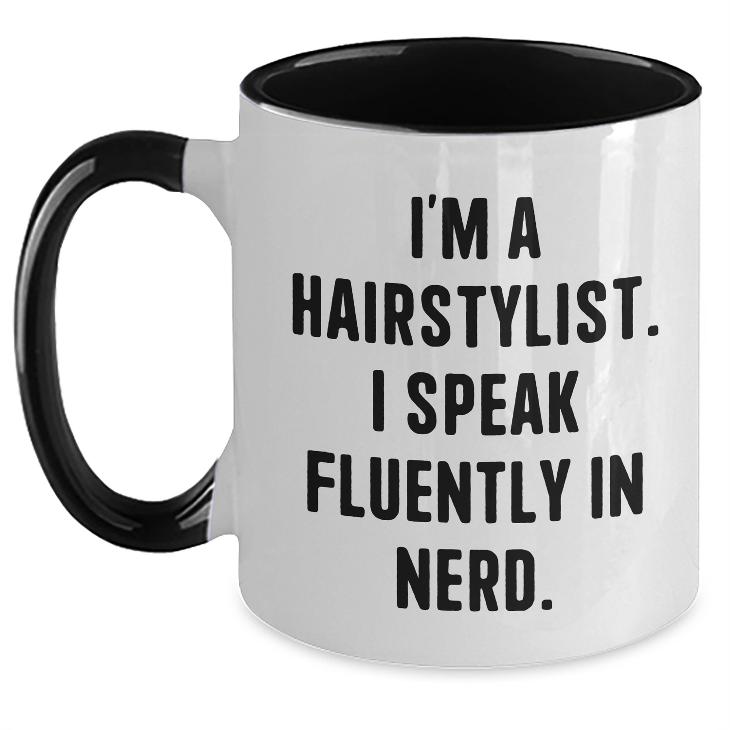 Hairstylist Gifts from Friends for Father's Day - Funny Two Tone Coffee Mug, I'm A Hairstylist. I Speak Fluently In genius. - Main