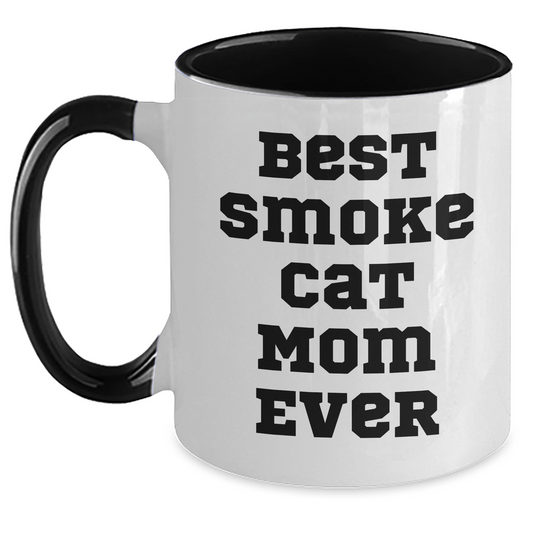 Funny Smoke Cat Mom Ever Gifts for Father's Day - Two Tone Smoke Cat Mom Coffee Mug - Inspirational Gifts for Smoke Cat Moms from Daughter or Son - Main