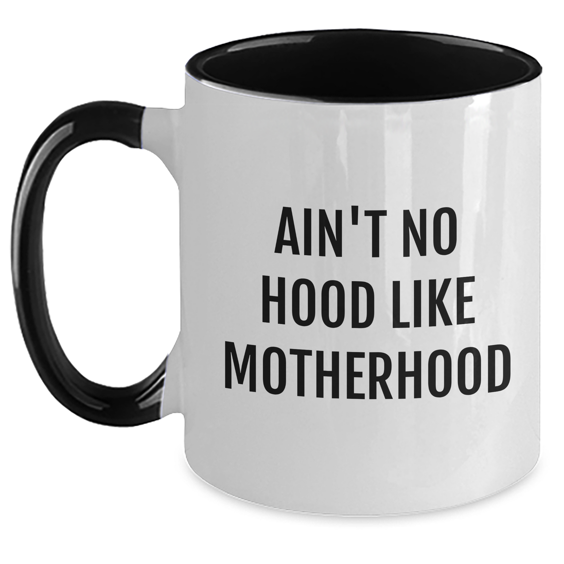 Funny Mom Quote Two Tone Coffee Mugs, Gifts from Mom to Mom on Graduation, Ain't No Hood Like Motherhood, 11oz Ceramic Mugs - Main