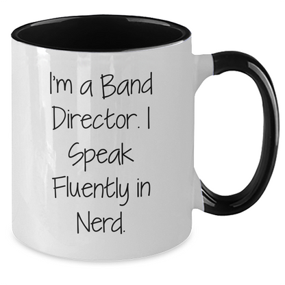 Funny Band Director Gifts for Men - I'm A Band Director. I Speak Fluently In genius. Two Tone Coffee Mug, Gifts from Family, Father's Day Unique Gifts - Additional