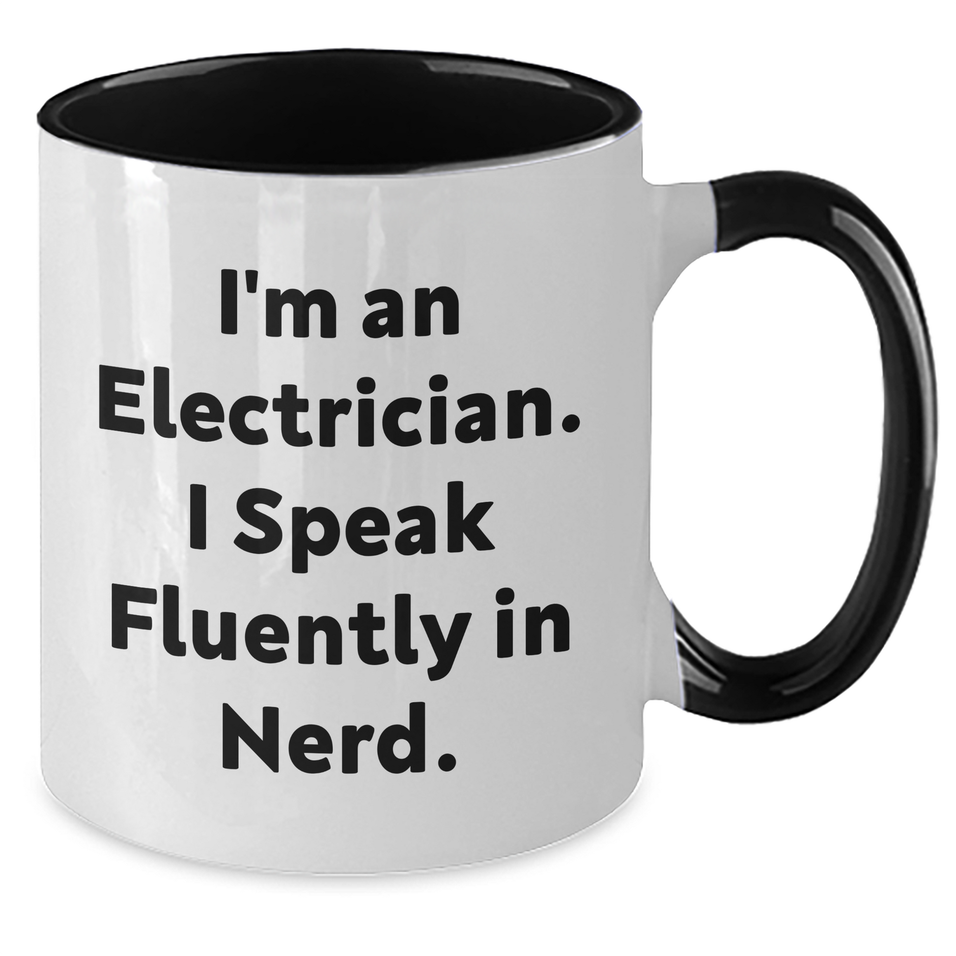 Gifts from Electricians for Electricians - I'm An Electrician. I Speak Fluently In genius. Two Tone Coffee Mug - Unique Father's Day Unique Gifts for Men - Additional