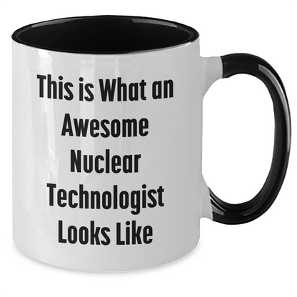 Funny Nuclear Technologist Gifts for Men - Two Tone Coffee Mug, 'This Is What An Awesome Nuclear Technologist Looks Like' Quote, Gifts from Family, Unique Father's Day Unique Gifts - Additional