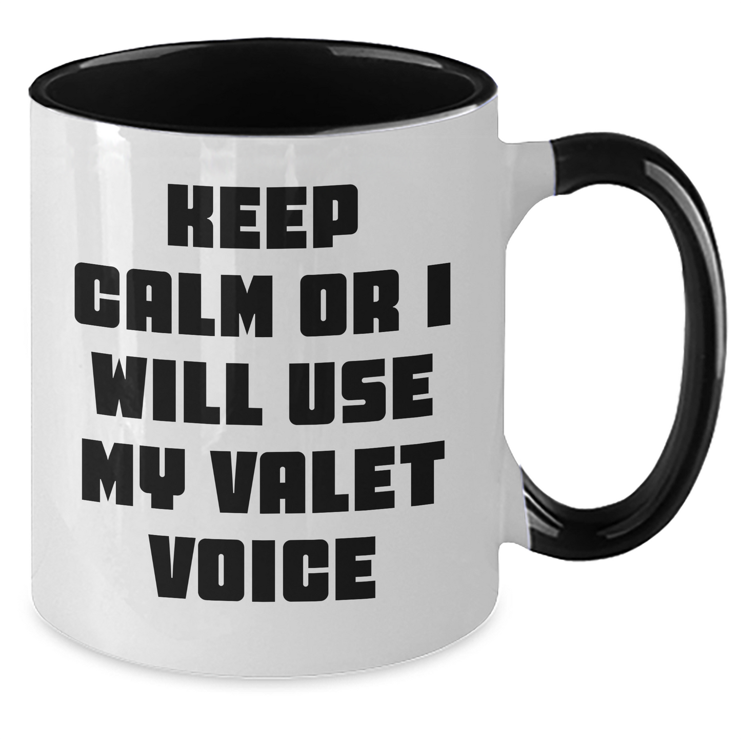 Funny Valet Gifts from Friends for Father's Day - Keep Calm Or I Will Use My Valet Voice Two Tone Coffee Mug, Valet Humor, Unique Gifts for Valet Lovers, Men and Women - Additional