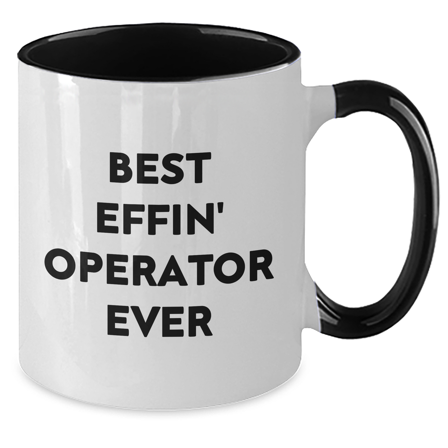 Operator Gifts from Friends - Best Effin' Operator Ever Two Tone Coffee Mug for Graduation - Additional