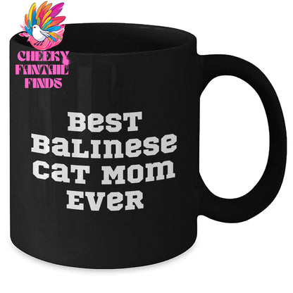 Best Balinese Cat Mom Ever Black Coffee Mug for Father's Day Unique Gifts from Mom to Dad - Funny Coffee Mug 11oz or 15oz Microwave and Dishwasher Safe - Additional