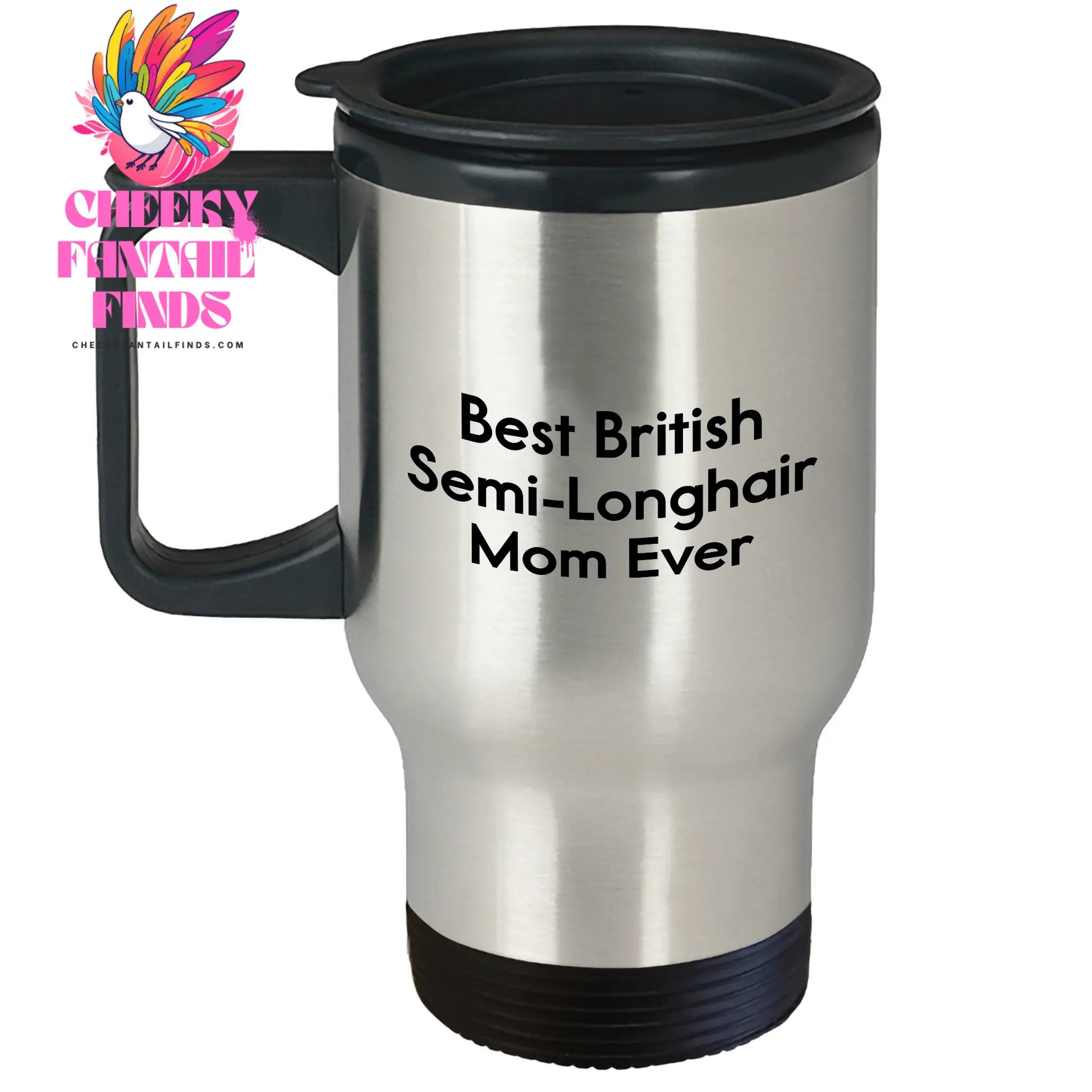 Best British Semi-Longhair Mom Ever Travel Mug British Semi-Longhair Cat Father's Day Unique Gifts from Men to Men, Family, Friends, Women, Coworkers - Image 1