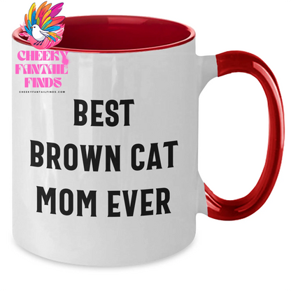 Best Brown Cat Mom Ever 11oz Two Tone Coffee Mug | Funny Brown Cat Gifts for Father's Day Unique Gifts from Daughter - Additional