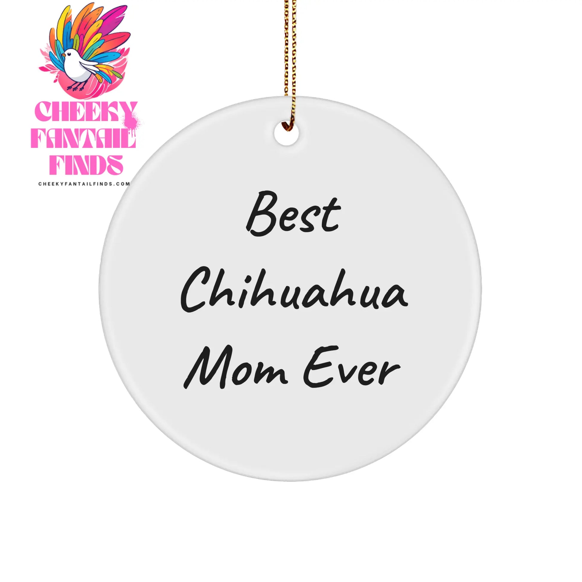 Best Chihuahua Mom Ever Chihuahua Dog Circle Ornament Gifts from Family Friends for Christmas - Image 1