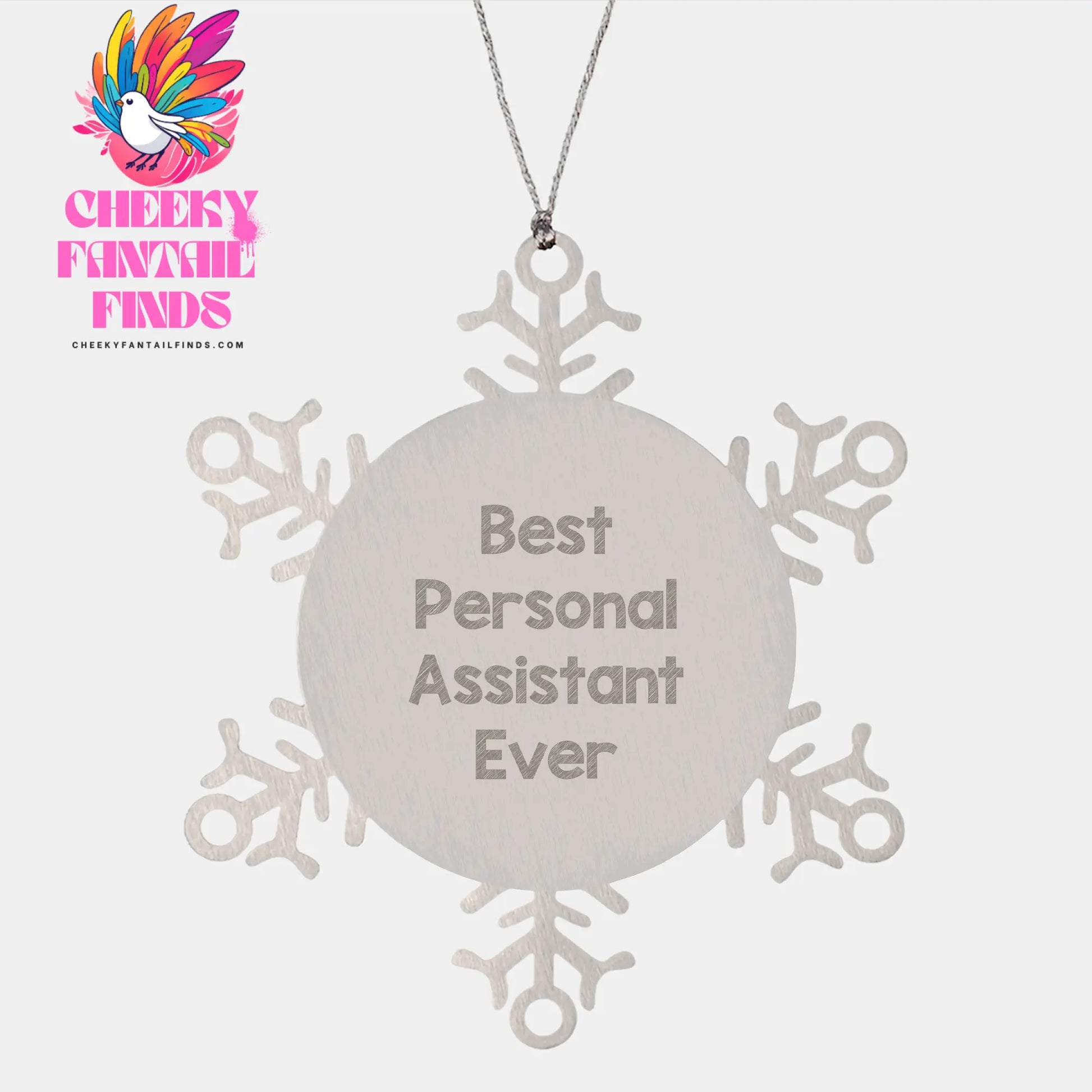 Best Personal Assistant Ever Snowflake Ornament Gifts from Men to Women Friends Coworkers Family - Shatterproof Premium Stainless Steel - Image 1