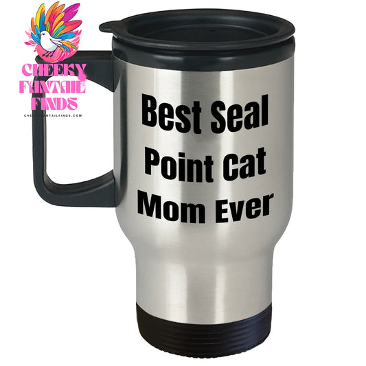 Best Seal Point Cat Mom Ever Seal Point Cat Travel Mug for Father's Day Unique Gifts for Men or Women - Image 1