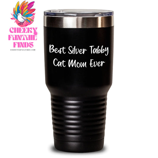 Best Silver Tabby Cat Mom Ever Gifts for Father's Day | Funny 20oz or 30oz Tumbler with Lid for Silver Tabby Cat Lover | Gifts from Daughter, Son - Main
