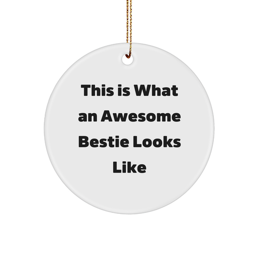Bestie Circle Ornament, Funny Quote on White Circle Ornament, Gift from Bestie to Bestie, Christmas Unique Gifts - Image 1