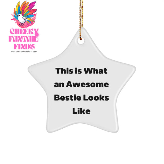 Bestie Gifts from Friends - This Is What An Awesome Bestie Looks Like Star Ornament, White Star Shaped for Christmas, Unique Bestie Gift - Image 1
