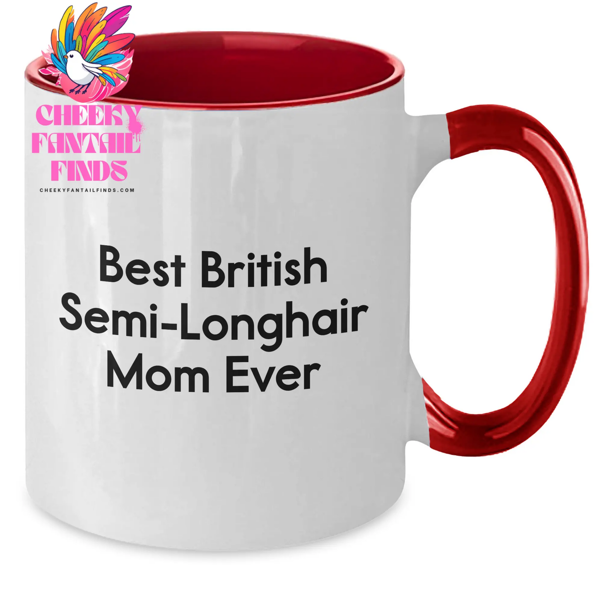 British Semi-Longhair Cat Lovers Gifts: Funny Best British Semi-longhair Mom Ever Two Tone Coffee Mug for Father's Day Unique Gifts from Mom to Dad - Additional