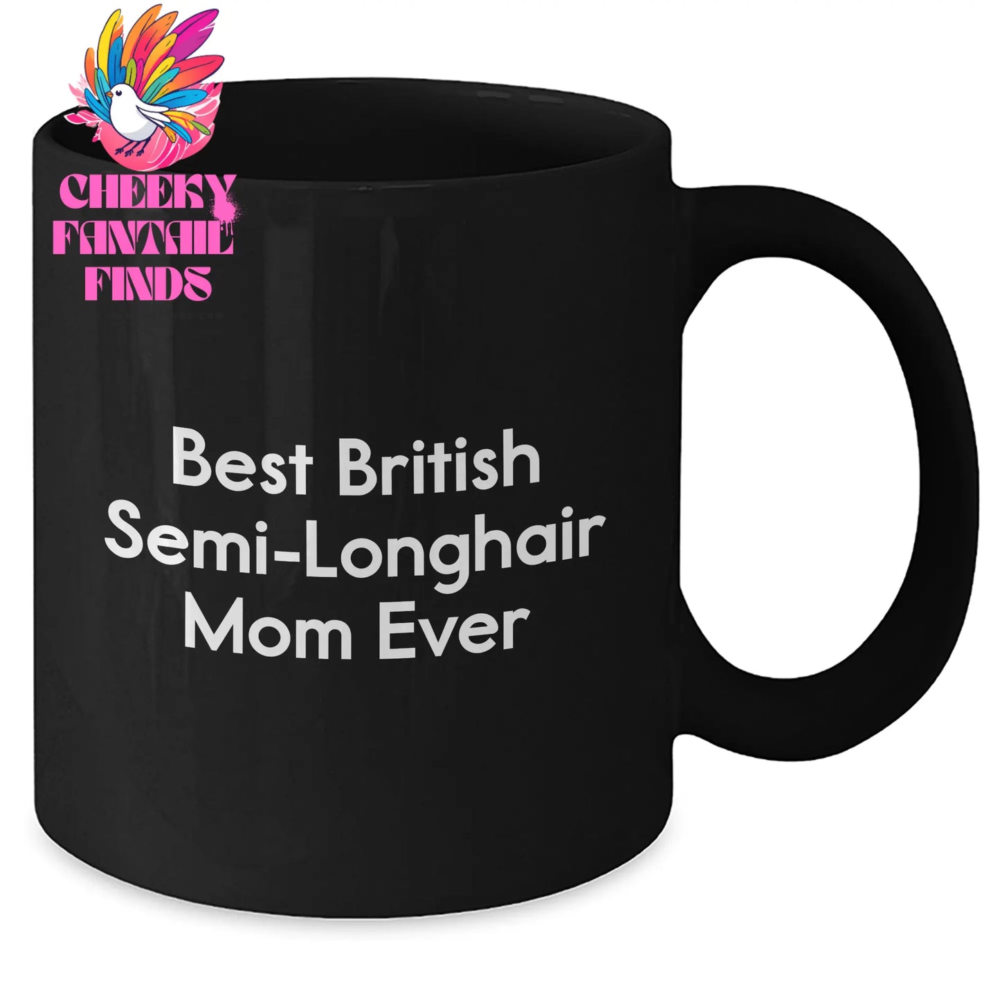 British Semi-Longhair Cat Mom Best Dad Black Coffee Mug, Funny Father's Day Unique Gift for Him from Family or Friend, 11oz or 15oz Microwave and Dishwasher Safe Ceramic Mug - Additional
