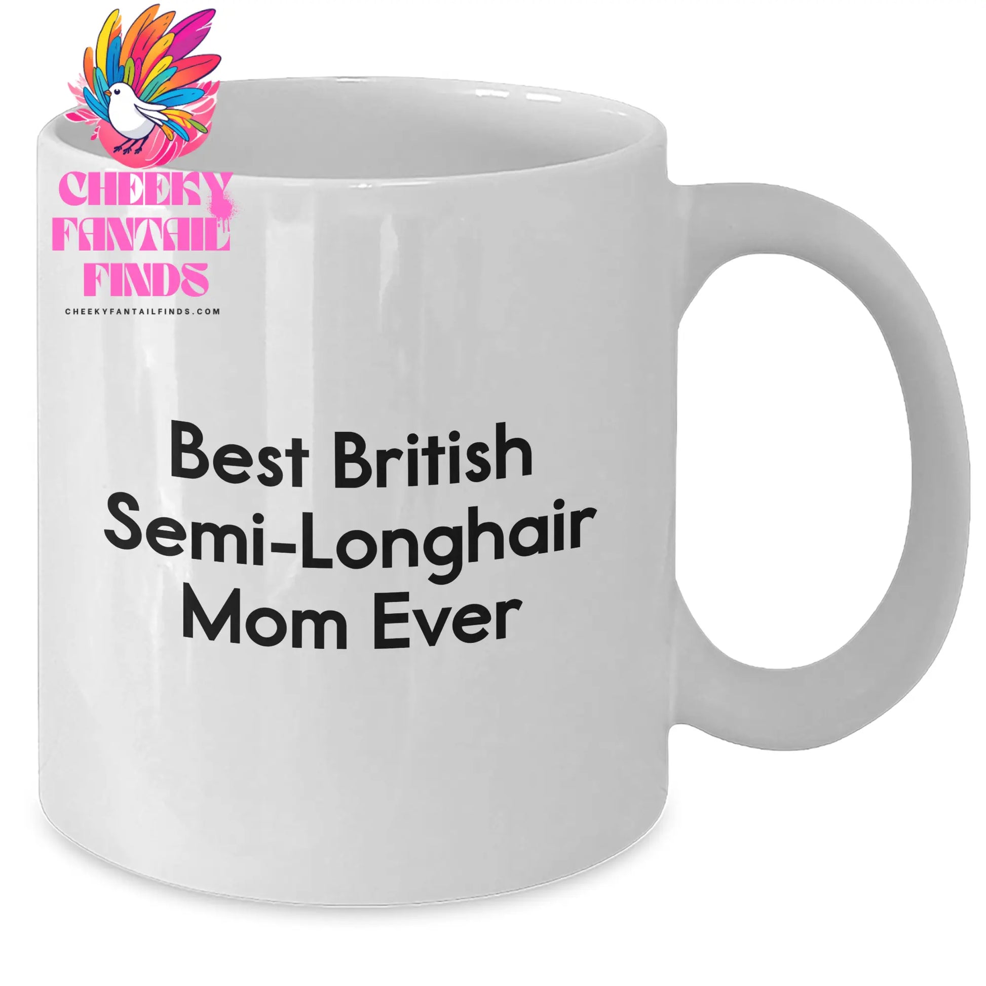 British Semi-Longhair Cat Mom Funny White Coffee Mug Gifts from Dad to Son, Father's Day Unique Gifts - Additional