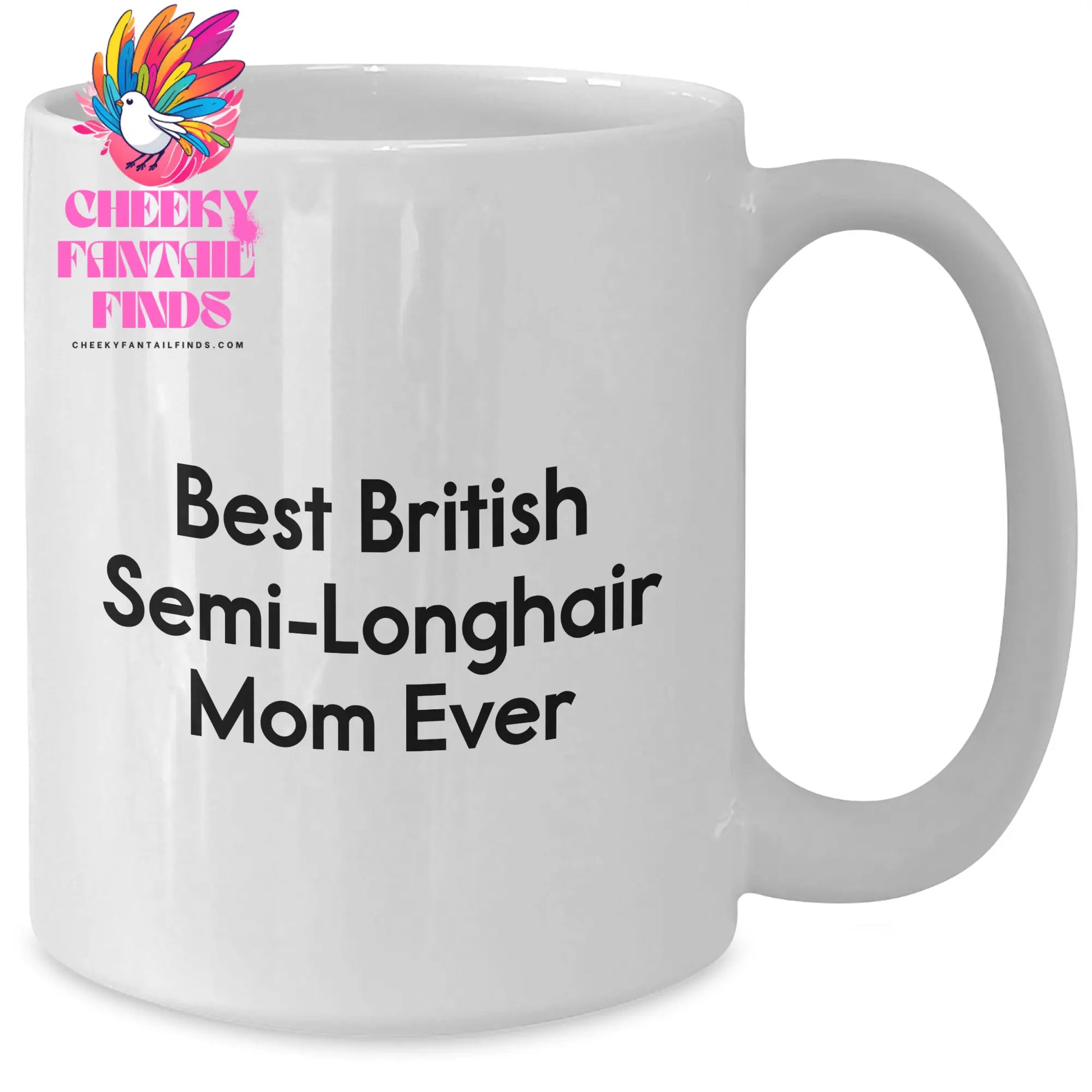 British Semi-Longhair Cat Mom Funny White Coffee Mug Gifts from Dad to Son, Father's Day Unique Gifts - Additional