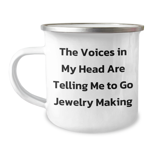 Funny Jewelry Making Gifts for Her, Gifts from Friends, Inspirational Camping Mug, The Voices In My Head Are Telling Me To Go Jewelry Making, Unique Graduation Gifts for Women - Image 1