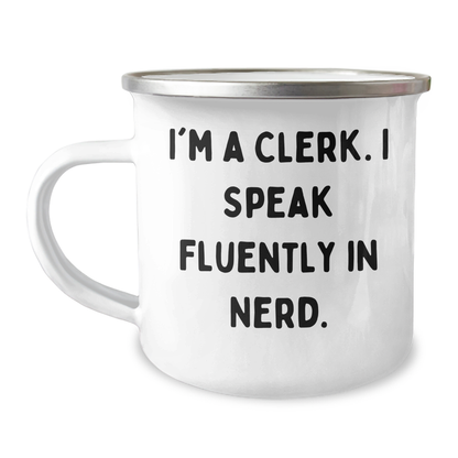 Clerk Humor Gifts from Friends and Family - I'm A Clerk. I Speak Fluently In genius. - 12 oz Stainless Steel Camping Mug for Father's Day - Image 1