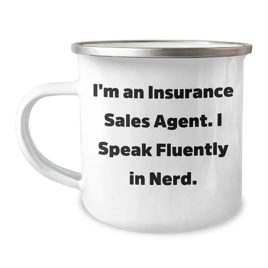 Insurance Sales Agent Gifts from Men - I'm An Insurance Sales Agent. I Speak Fluently In genius. Quote, Father's Day Unique Gifts for Insurance Sales Agent, Camping Mug - Image 1