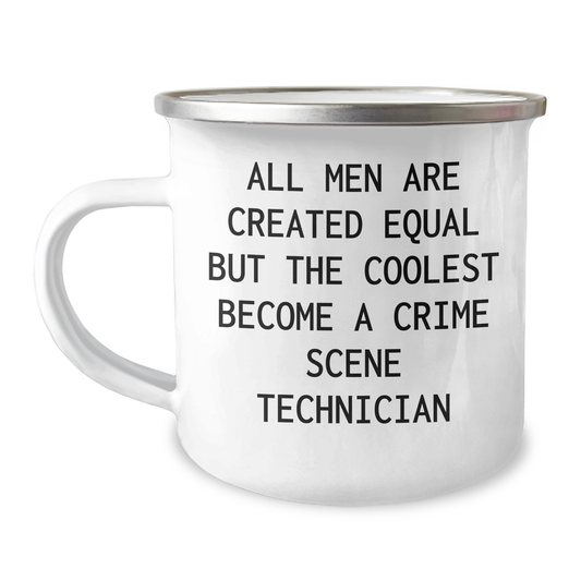 Funny Crime Scene Technician Gifts for Him from Friends - 'All Men Are Created Equal But The Coolest Become A Crime Scene Technician' Quote on 12 oz Camping Mug for Father's Day - Image 1