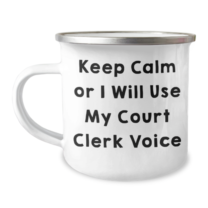 Funny Court Clerk Gifts, Court Clerk Camping Mug, 'Keep Calm Or I Will Use My Court Clerk Voice' - Gifts from Men to Court Clerk Friends on Father's Day - Image 1