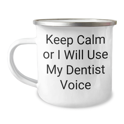 Funny Dentist Gifts from Friends - Camping Mug for Men on Father's Day - Keep Calm Or I Will Use My Dentist Voice, Unique Gifts for Dad - Image 1
