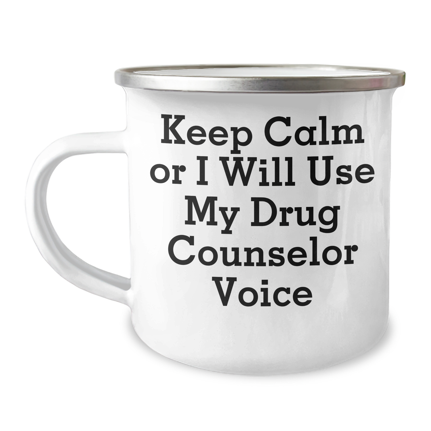 Funny Drug Counselor Gifts from Friends and Family for Him - Keep Calm Or I Will Use My Drug Counselor Voice Camping Mug, 12 oz, Stainless Steel, Father's Day Unique Gifts - Image 1
