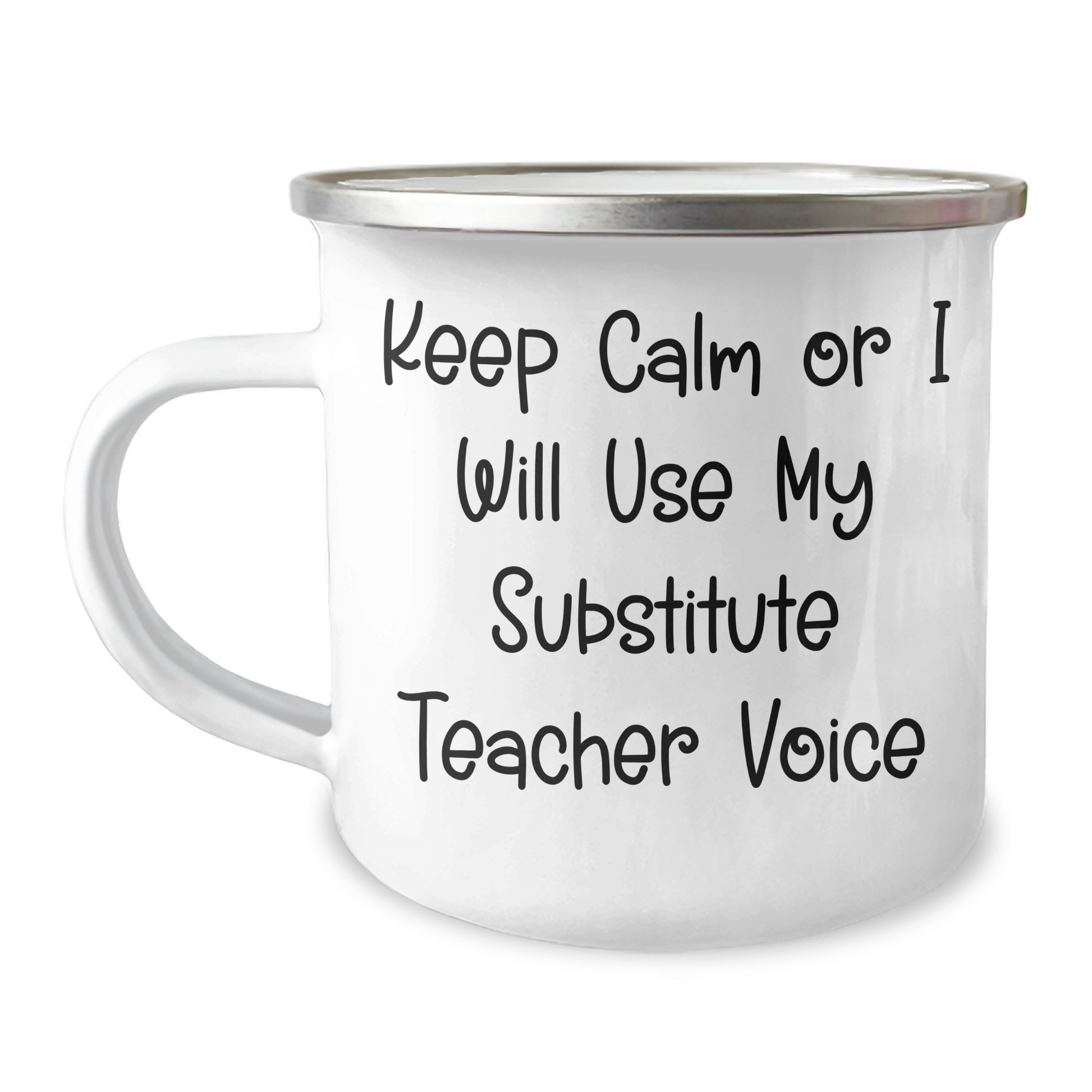 Funny Substitute Teacher Gifts for Dad - Camping Mug with 'Keep Calm Or I Will Use My Substitute Teacher Voice' Quote, Gifts from Men for Father's Day - Image 1