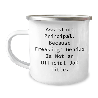 Funny Assistant Principal Gifts, Camping Mug for Graduation, 'Because Freaking' genius Is Not An Official Job Title.' from Family - Image 1