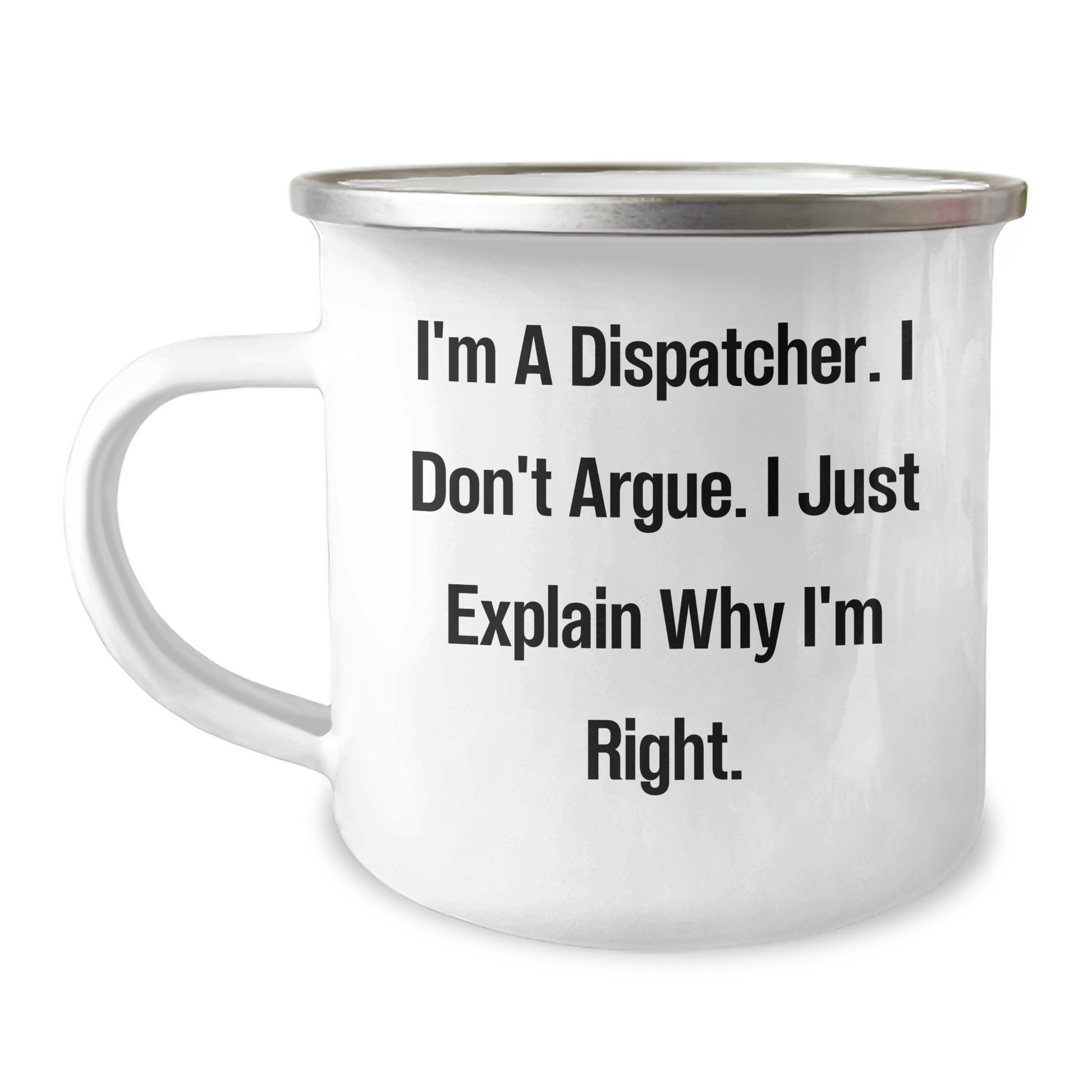 Fun Dispatcher Gifts: Funny Quote Camping Mug, Gifts from Men to Dispatcher, Perfect for Graduation Celebration - Image 1