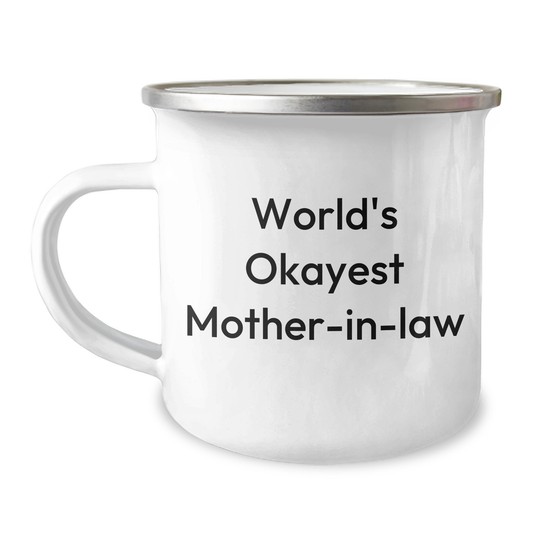 Funny World's Okayest Mom-in-law Camping Mug, Gifts from Men to Mom-in-law, Unique Graduation Gifts, 12 oz Stainless Steel with Enamel Finish - Image 1