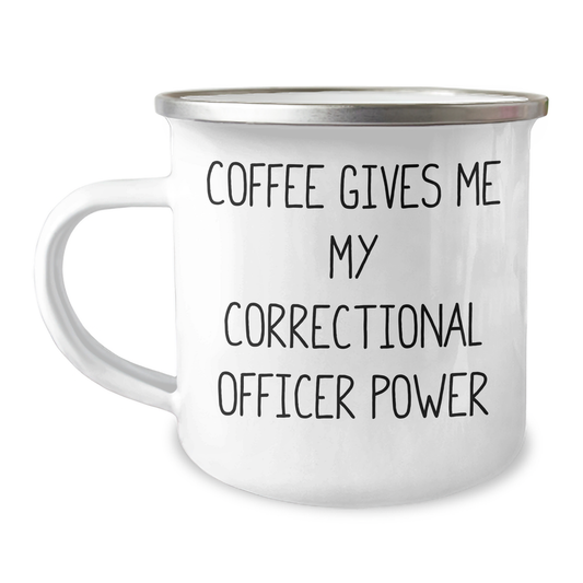 Correctional Officer Funny Quotes Gifts from Friends for Graduation Unique Camping Mugs, 'Coffee Gives Me My Correctional Officer Power', 12 oz Stainless Steel with Enamel Finish - Image 1