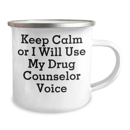 Funny Drug Counselor Gifts from Friends and Family for Him - Keep Calm Or I Will Use My Drug Counselor Voice Camping Mug, 12 oz, Stainless Steel, Father's Day Unique Gifts - Image 2