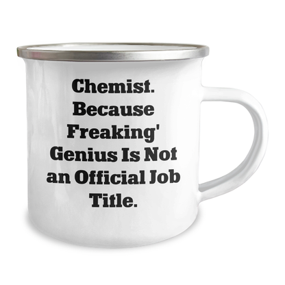 Fun Chemist Gifts from Friends to Family - Chemist Camping Mug, 12 oz, Stainless Steel with Enamel Finish, 'Chemist. Because Freaking' genius Is Not An Official Job Title.' Quote - Image 2