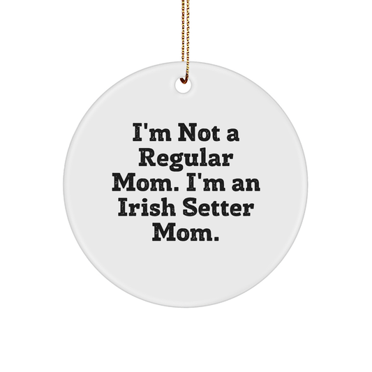 Irish Setter Dog Mom Gifts, Funny Quote Circle Ornament, Durable MDF, Gold Cord, Perfect for Christmas, Gifts from Mom to Irish Setter Dog Lover, Unique Irish Setter Dog Mom Decor - Image 1