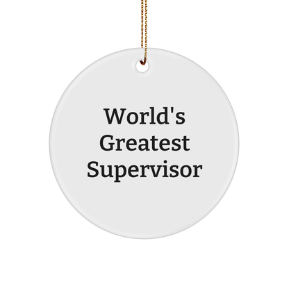 World's Greatest Supervisor Gifts, Funny Circle Ornament for Supervisor, Christmas Unique Gifts from Friends and Family - Image 1